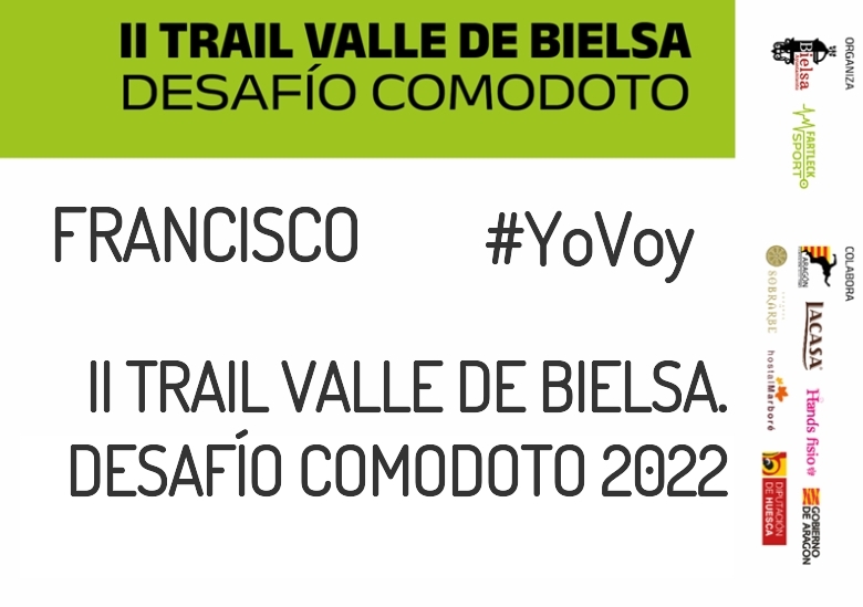 #EuVou - FRANCISCO (II TRAIL VALLE DE BIELSA. DESAFÍO COMODOTO 2022)