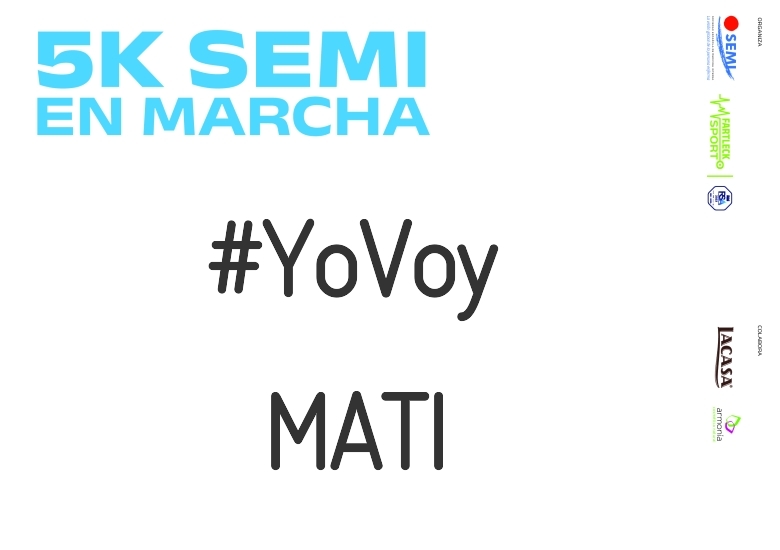 #YoVoy - MATI (5K SEMI EN MARCHA 2023)