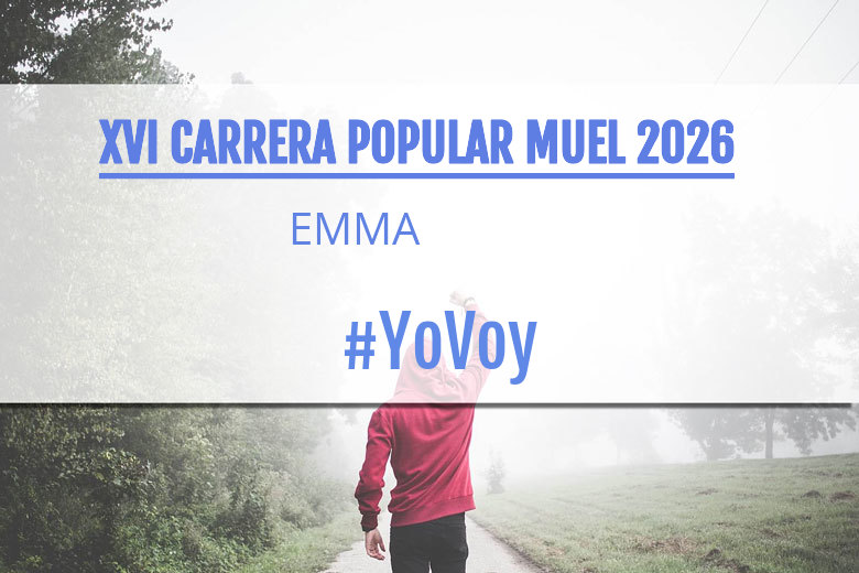 #YoVoy - EMMA (XVI CARRERA POPULAR MUEL 2026)