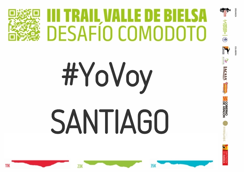 #YoVoy - SANTIAGO (III TRAIL VALLE DE BIELSA. DESAFÍO COMODOTO 2023)