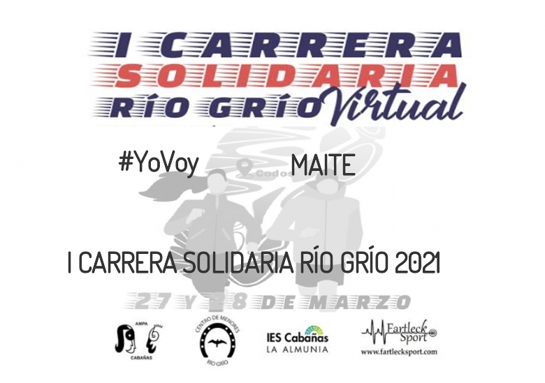 #YoVoy - MAITE (I CARRERA SOLIDARIA RÍO GRÍO 2021)
