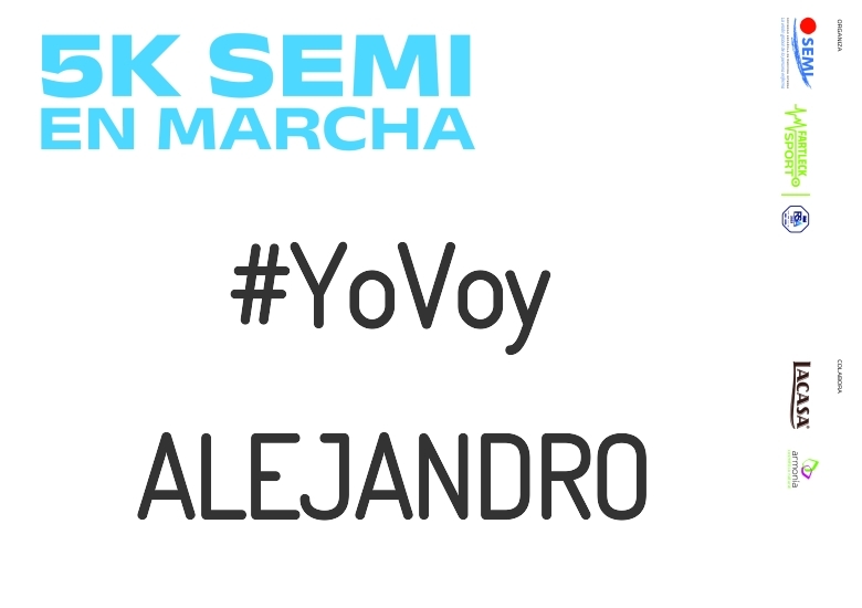 #YoVoy - ALEJANDRO (5K SEMI EN MARCHA 2023)