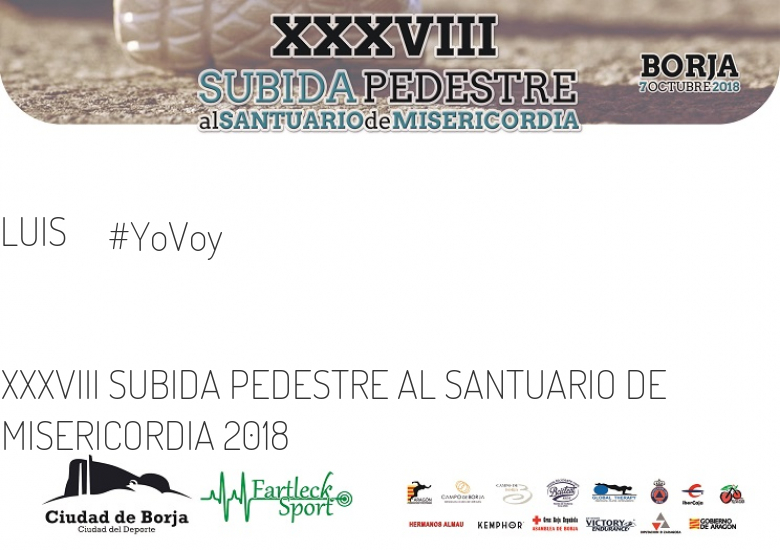 #YoVoy - LUIS (XXXVIII SUBIDA PEDESTRE AL SANTUARIO DE MISERICORDIA 2018)