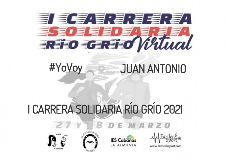 #YoVoy - JUAN ANTONIO (I CARRERA SOLIDARIA RÍO GRÍO 2021)