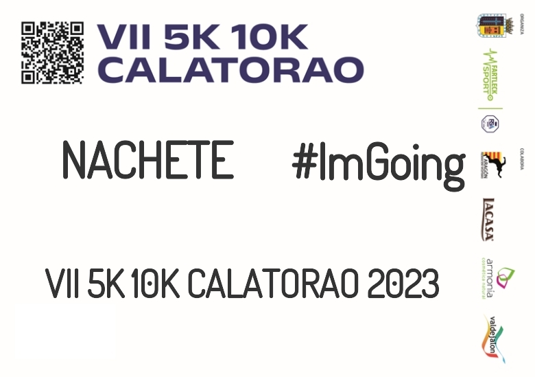 #ImGoing - NACHETE (VII 5K 10K CALATORAO 2023)