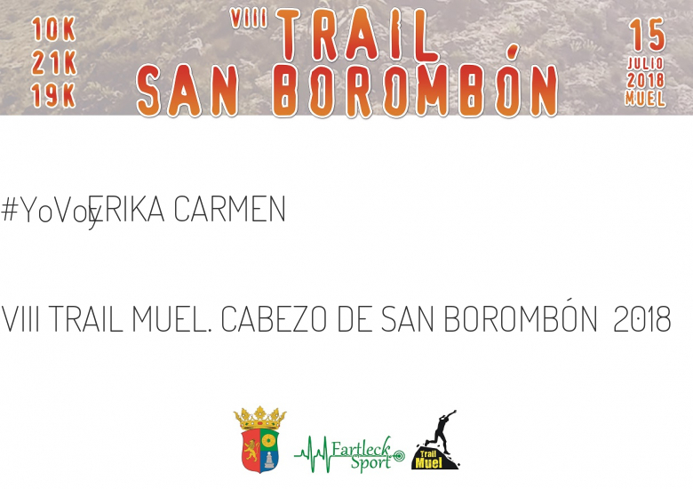 #YoVoy - ERIKA CARMEN (VIII TRAIL MUEL. CABEZO DE SAN BOROMBÓN  2018)
