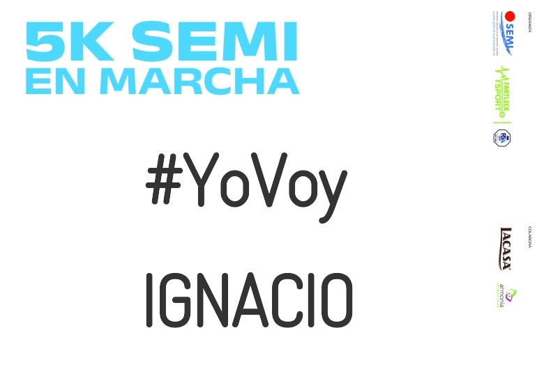 #JoHiVaig - IGNACIO (5K SEMI EN MARCHA 2023)