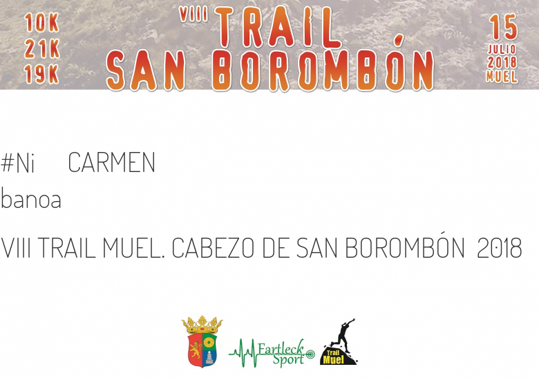 #YoVoy - CARMEN (VIII TRAIL MUEL. CABEZO DE SAN BOROMBÓN  2018)