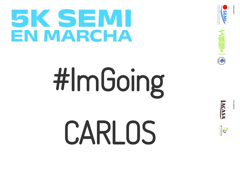 #ImGoing - CARLOS (5K SEMI EN MARCHA 2023)