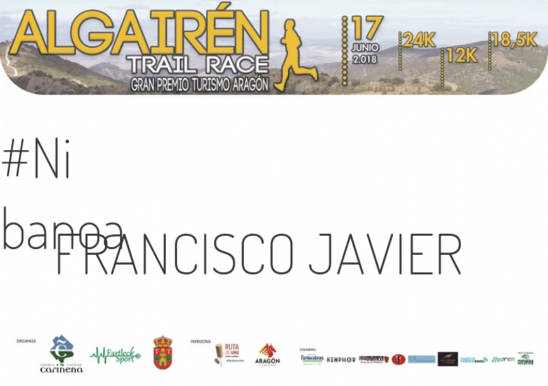 #JoHiVaig - FRANCISCO JAVIER (ALGAIREN TRAIL RACE  2018 )