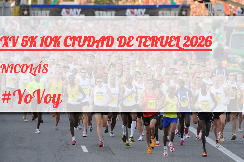 #YoVoy - NICOLÁS (XV 5K 10K CIUDAD DE TERUEL 2026)