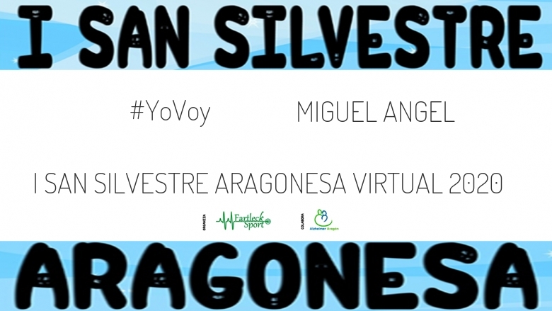 #YoVoy - MIGUEL ANGEL (I SAN SILVESTRE ARAGONESA VIRTUAL 2020)