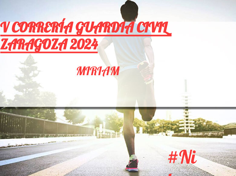 #YoVoy - MIRIAM (V CORRERÍA GUARDIA CIVIL ZARAGOZA 2024)