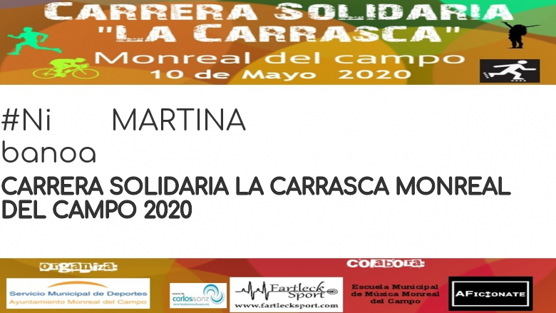 #Ni banoa - MARTINA (CARRERA SOLIDARIA LA CARRASCA MONREAL DEL CAMPO 2020)