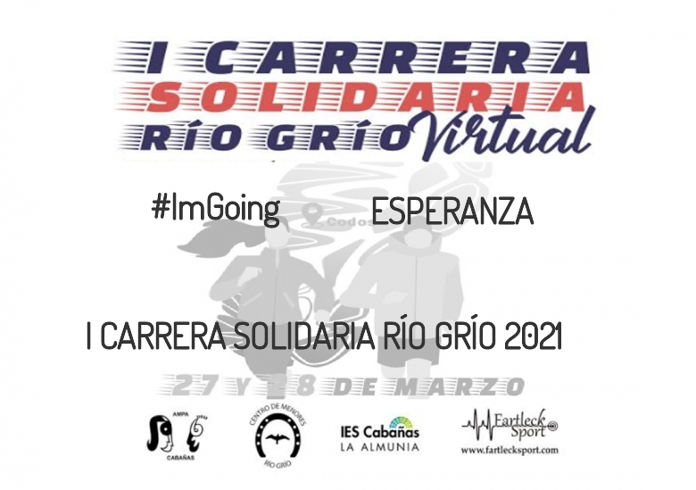 #YoVoy - ESPERANZA (I CARRERA SOLIDARIA RÍO GRÍO 2021)