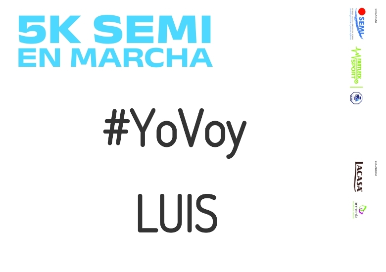 #YoVoy - LUIS (5K SEMI EN MARCHA 2023)