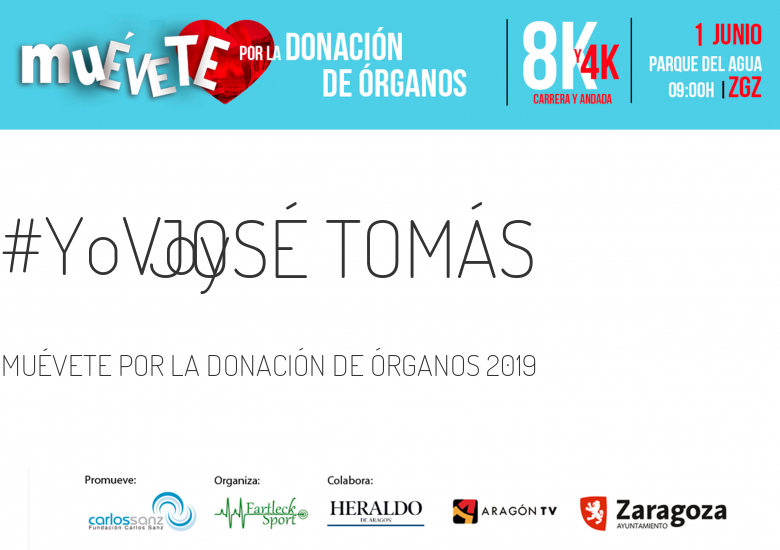 #YoVoy - JOSÉ TOMÁS (MUÉVETE POR LA DONACIÓN DE ÓRGANOS 2019)