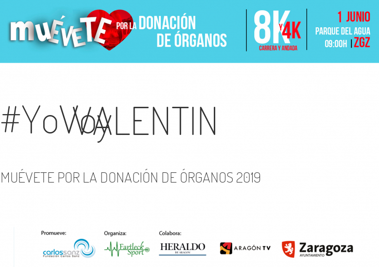 #JoHiVaig - VALENTIN (MUÉVETE POR LA DONACIÓN DE ÓRGANOS 2019)
