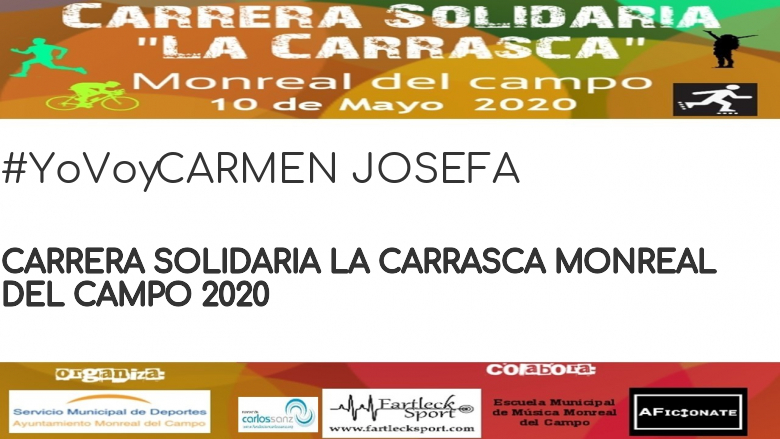 #YoVoy - CARMEN JOSEFA (CARRERA SOLIDARIA LA CARRASCA MONREAL DEL CAMPO 2020)