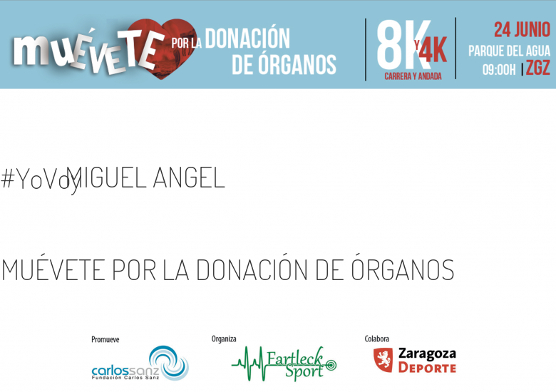 #YoVoy - MIGUEL ANGEL (MUÉVETE POR LA DONACIÓN DE ÓRGANOS)
