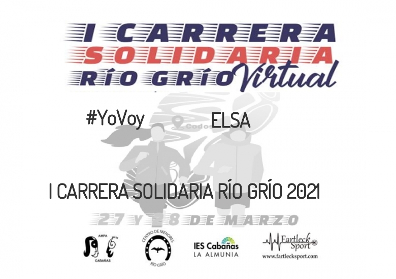 #YoVoy - ELSA (I CARRERA SOLIDARIA RÍO GRÍO 2021)