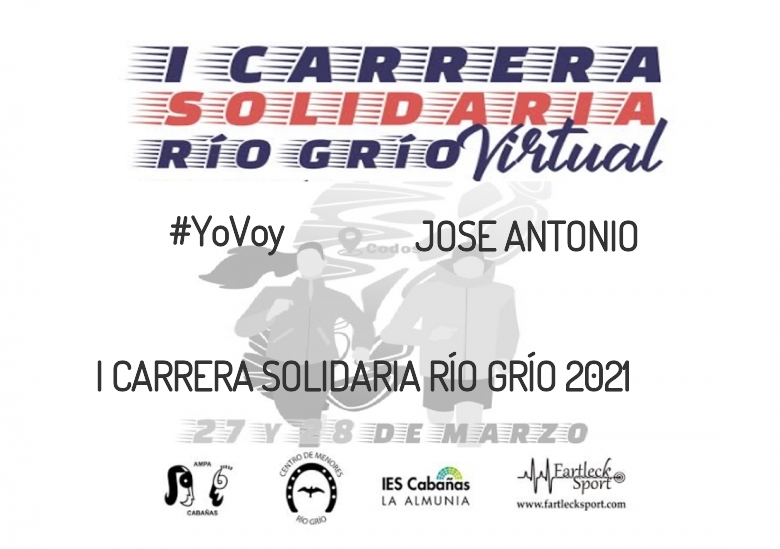 #YoVoy - JOSE ANTONIO (I CARRERA SOLIDARIA RÍO GRÍO 2021)