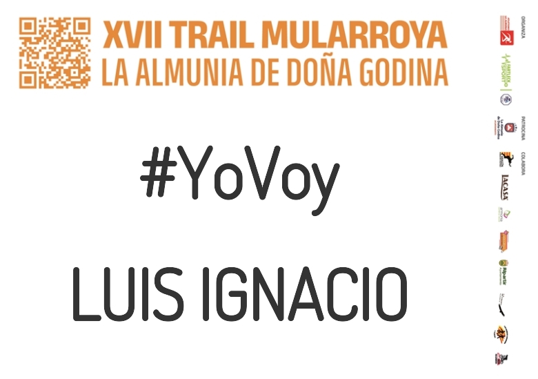 #YoVoy - LUIS IGNACIO (XVII TRAIL MULARROYA 2023)