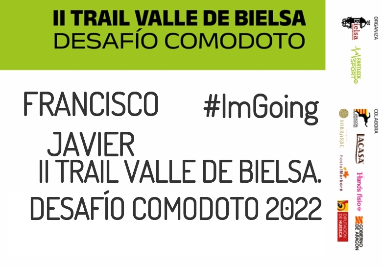 #EuVou - FRANCISCO JAVIER (II TRAIL VALLE DE BIELSA. DESAFÍO COMODOTO 2022)