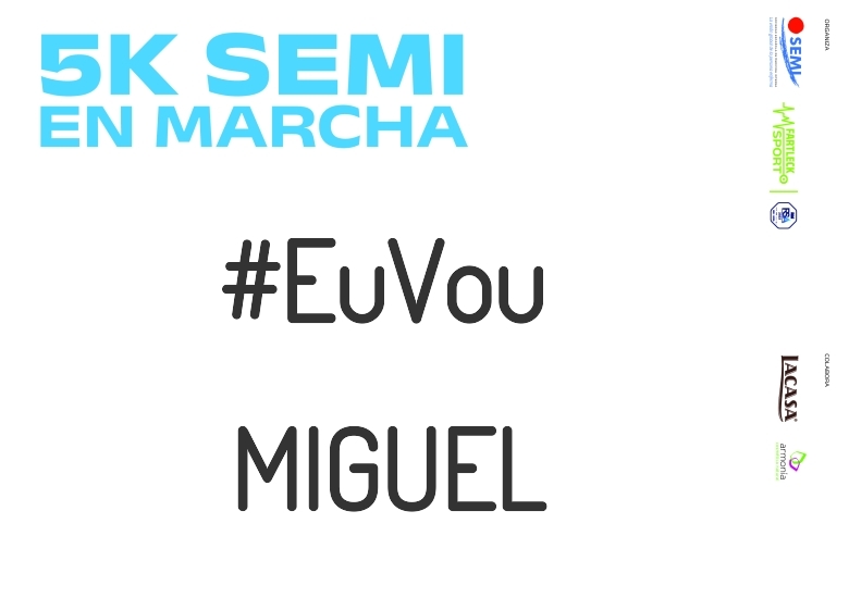 #ImGoing - MIGUEL (5K SEMI EN MARCHA 2023)