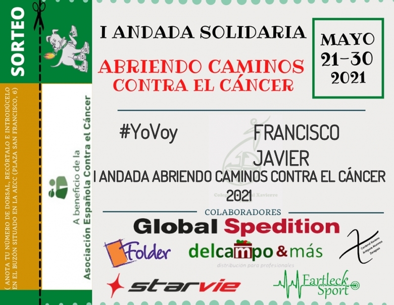 #YoVoy - FRANCISCO JAVIER (I ANDADA ABRIENDO CAMINOS CONTRA EL CÁNCER 2021)