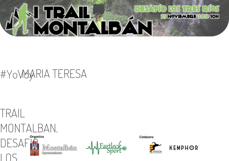 #EuVou - MARIA TERESA (TRAIL MONTALBAN. DESAFIO LOS TRES RIOS)