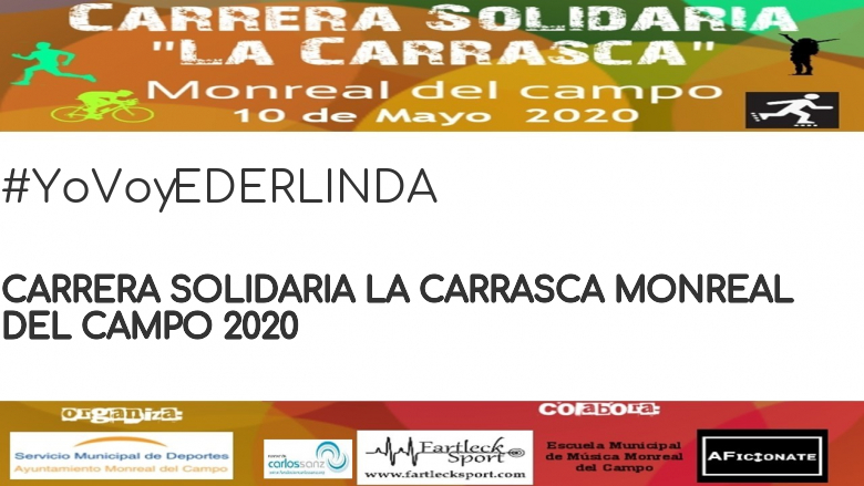 #YoVoy - EDERLINDA (CARRERA SOLIDARIA LA CARRASCA MONREAL DEL CAMPO 2020)