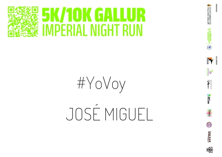 #YoVoy - JOSÉ MIGUEL (GALLUR IMPERIAL NIGHT RUN)
