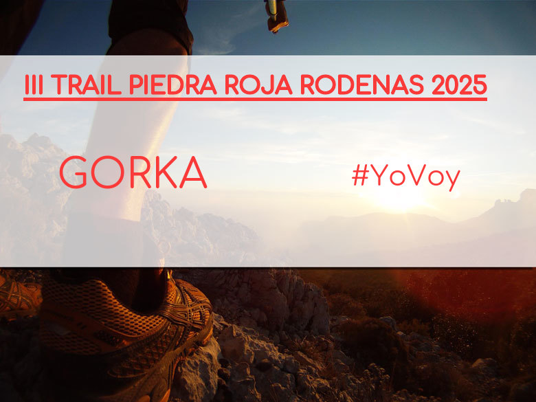 #JoHiVaig - GORKA (III TRAIL PIEDRA ROJA RODENAS 2025)
