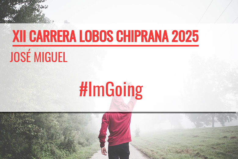 #YoVoy - JOSÉ MIGUEL (XII CARRERA LOBOS CHIPRANA 2025)