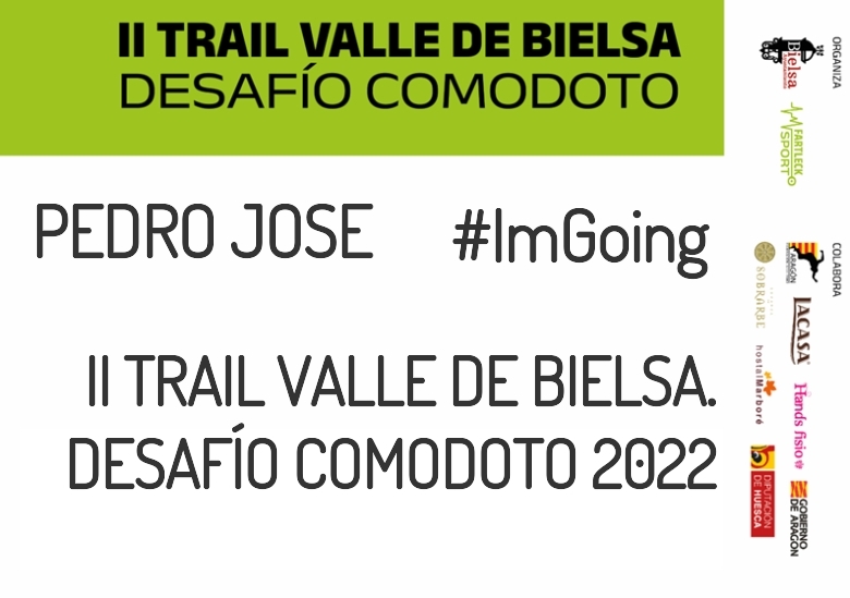 #ImGoing - PEDRO JOSE (II TRAIL VALLE DE BIELSA. DESAFÍO COMODOTO 2022)