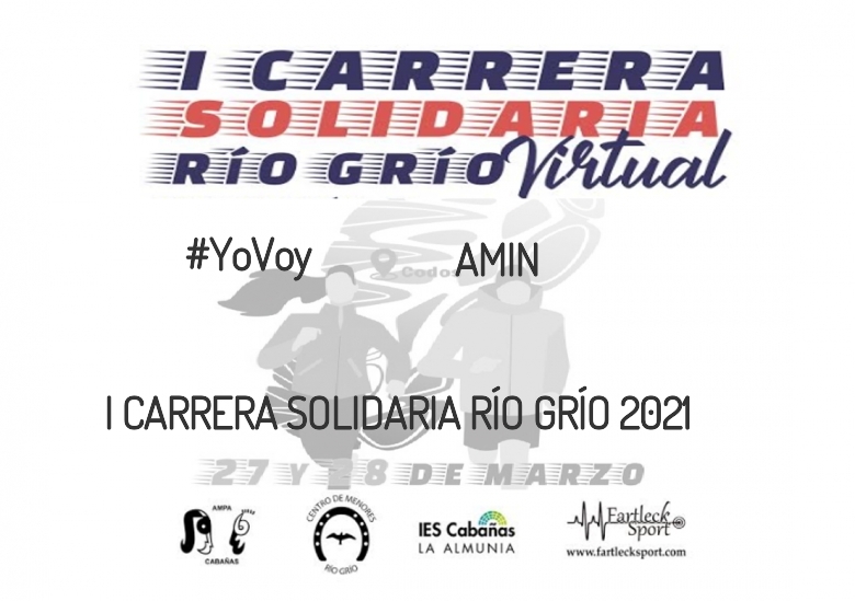#YoVoy - AMIN (I CARRERA SOLIDARIA RÍO GRÍO 2021)