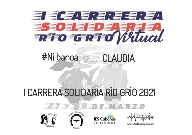 #YoVoy - CLAUDIA  (I CARRERA SOLIDARIA RÍO GRÍO 2021)