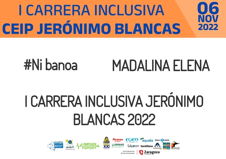 #Ni banoa - MADALINA ELENA (I CARRERA INCLUSIVA JERÓNIMO BLANCAS 2022)