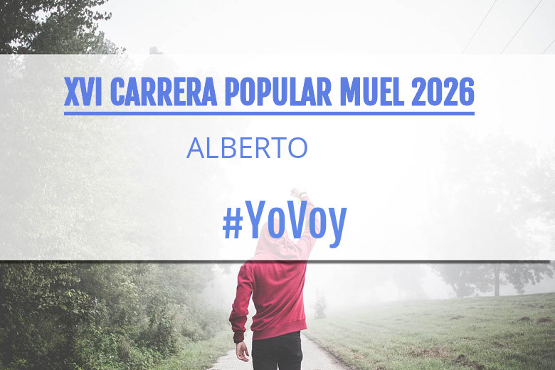 #JoHiVaig - ALBERTO (XVI CARRERA POPULAR MUEL 2026)