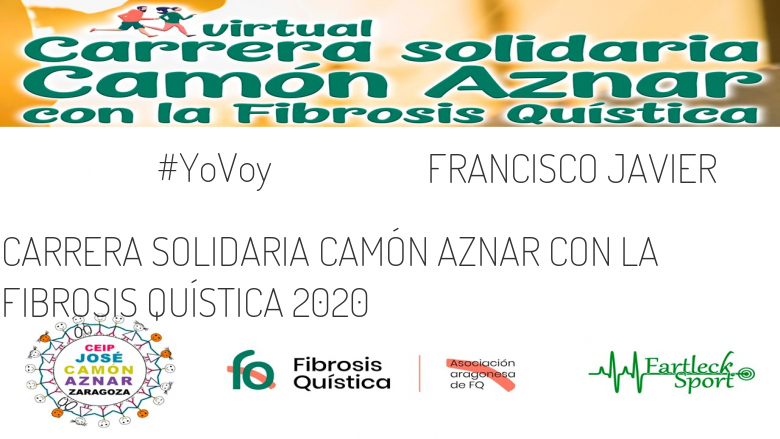 #YoVoy - FRANCISCO JAVIER (CARRERA SOLIDARIA CAMÓN AZNAR CON LA FIBROSIS QUÍSTICA 2020 )