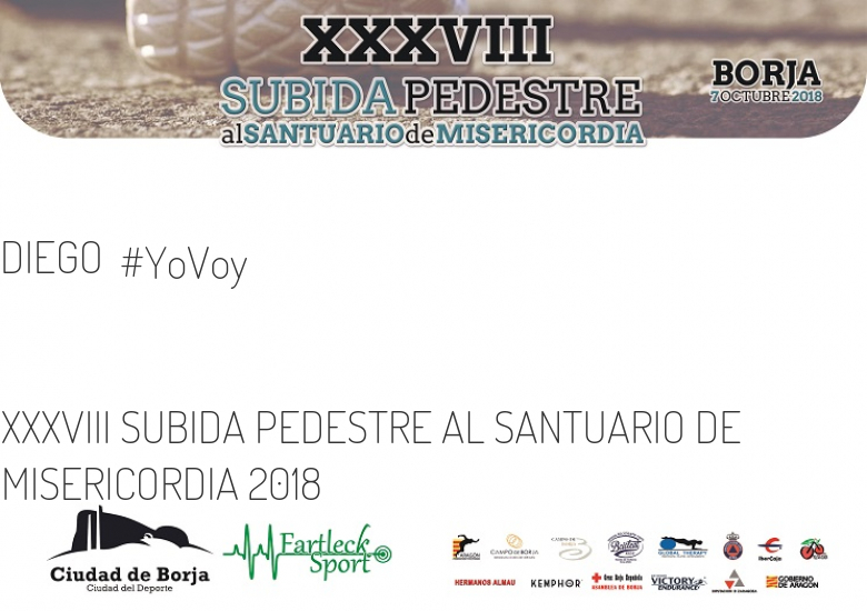 #YoVoy - DIEGO (XXXVIII SUBIDA PEDESTRE AL SANTUARIO DE MISERICORDIA 2018)