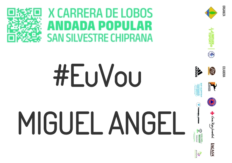 #ImGoing - MIGUEL ANGEL (X CARRERA LOBOS CHIPRANA 2023)