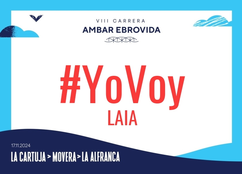 #YoVoy - LAIA (VIII CARRERA AMBAR EBROVIDA LA CARTUJA MOVERA CAMINO NATURAL LA ALFRANCA 6K 11K 20K 2024)