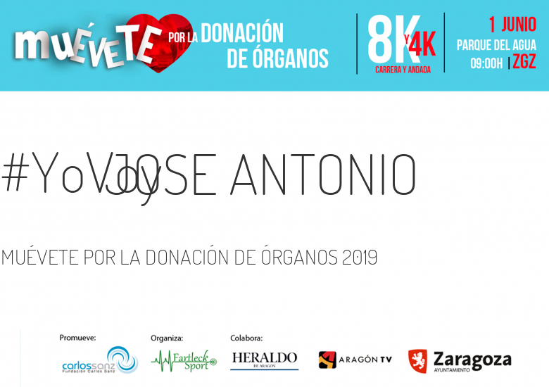 #YoVoy - JOSE ANTONIO (MUÉVETE POR LA DONACIÓN DE ÓRGANOS 2019)