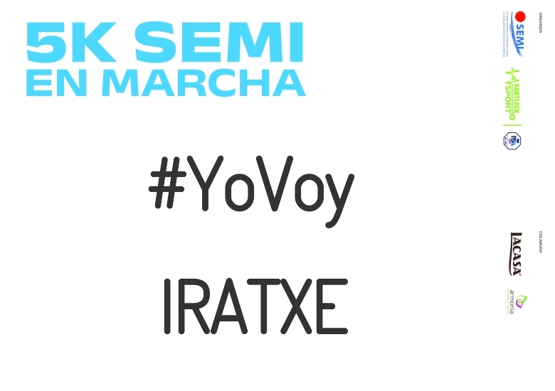 #ImGoing - IRATXE (5K SEMI EN MARCHA 2023)
