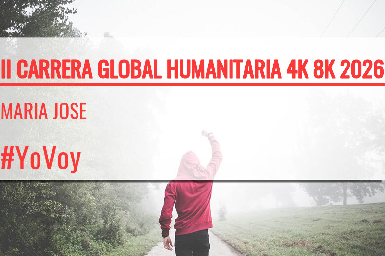 #YoVoy - MARIA JOSE (II CARRERA GLOBAL HUMANITARIA 4K 8K 2026)