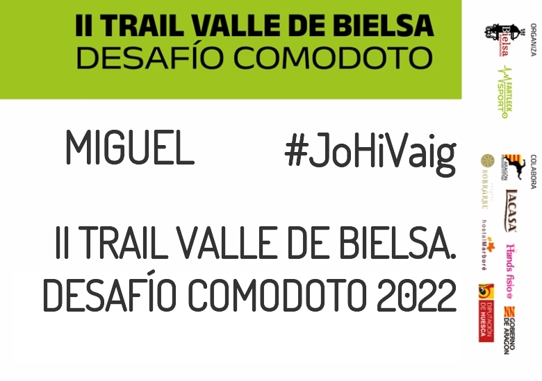 #Ni banoa - MIGUEL (II TRAIL VALLE DE BIELSA. DESAFÍO COMODOTO 2022)