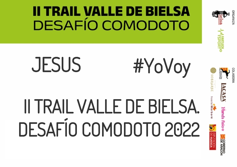 #EuVou - JESUS (II TRAIL VALLE DE BIELSA. DESAFÍO COMODOTO 2022)