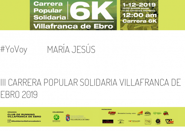 #YoVoy - MARÍA JESÚS (III CARRERA POPULAR SOLIDARIA VILLAFRANCA DE EBRO 2019)